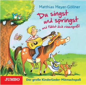 Du singst und springst und fühlst dich riesengroß